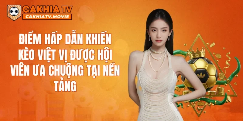 Điểm hấp dẫn khiến kèo việt vị được hội viên ưa chuộng tại nền tảng
